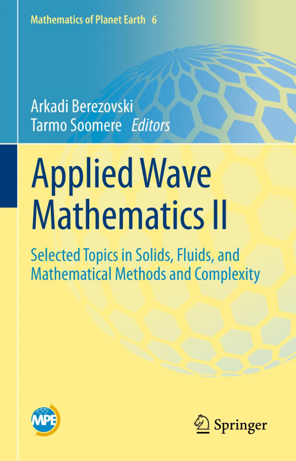 Applied Wave Mathematics Ii Selected Topics In Solids Fluids And Mathematical Methods And Complexity 1st Ed 2019 Arkadi Berezovski