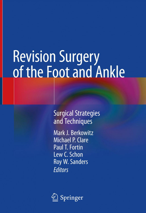 Revision Surgery Of The Foot And Ankle Surgical Strategies And Techniques 1st Ed 2020 Mark J Berkowitz