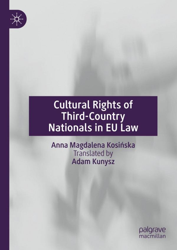 Cultural Rights Of Thirdcountry Nationals In Eu Law 1st Ed 2019 Anna Magdalena Kosiska