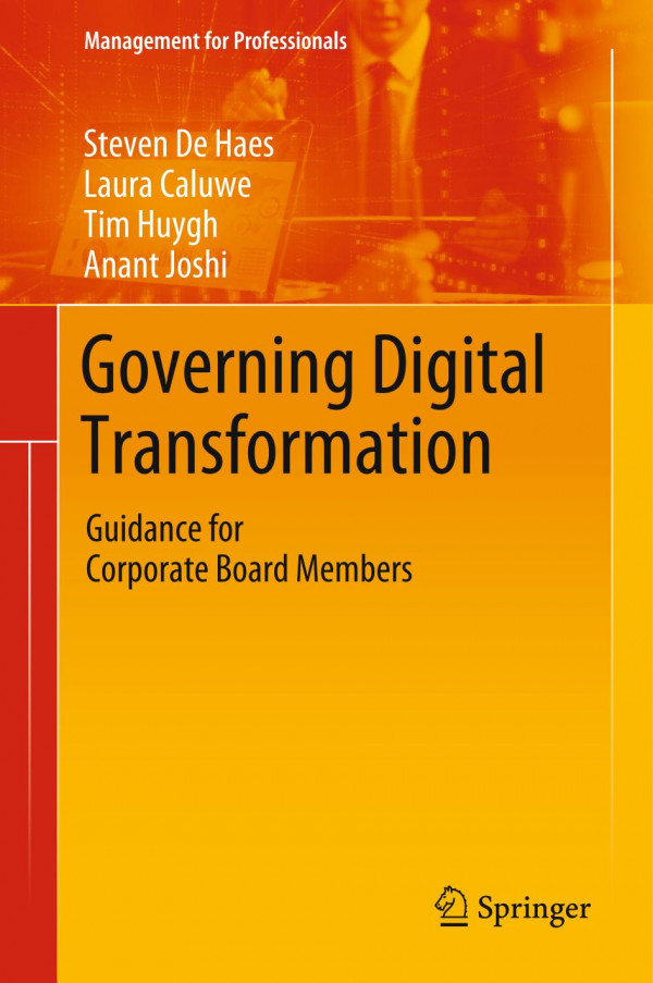 Governing Digital Transformation Guidance For Corporate Board Members 1st Ed 2020 Steven De Haes