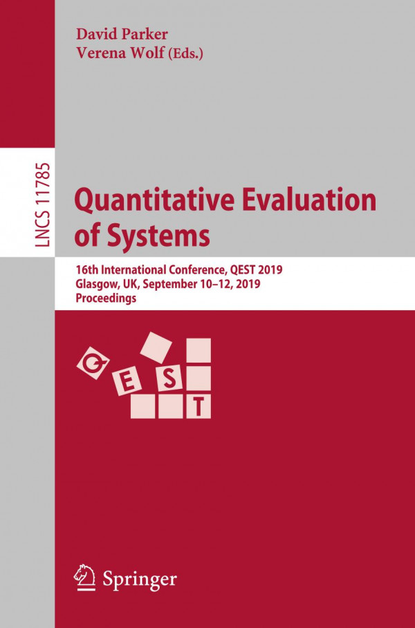 Quantitative Evaluation Of Systems 16th International Conference Qest 2019 Glasgow Uk September 1012 2019 Proceedings 1st Ed 2019 David Parker