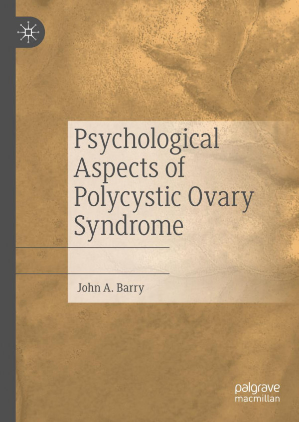 Psychological Aspects Of Polycystic Ovary Syndrome 1st Ed 2019 John A Barry