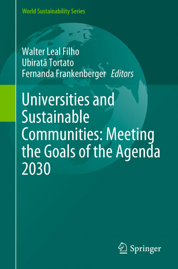 Universities And Sustainable Communities Meeting The Goals Of The Agenda 2030 1st Ed 2020 Walter Leal Filho