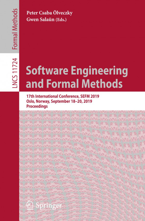 Software Engineering And Formal Methods 17th International Conference Sefm 2019 Oslo Norway September 1820 2019 Proceedings 1st Ed 2019 Peter Csaba Lveczky