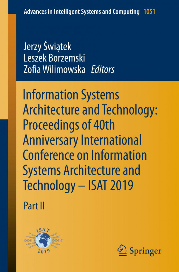 Information Systems Architecture And Technology Proceedings Of 40th Anniversary International Conference On Information Systems Architecture And Technology Isat 2019 Part Ii 1st Ed 2020 Jerzy świątek