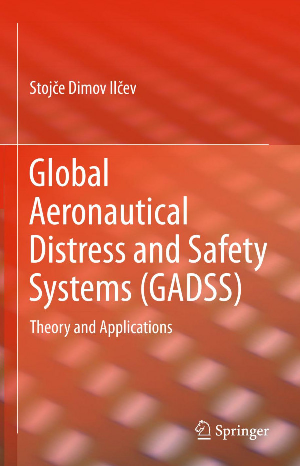 Global Aeronautical Distress And Safety Systems Gadss Theory And Applications 1st Ed 2020 Stoje Dimov Ilev
