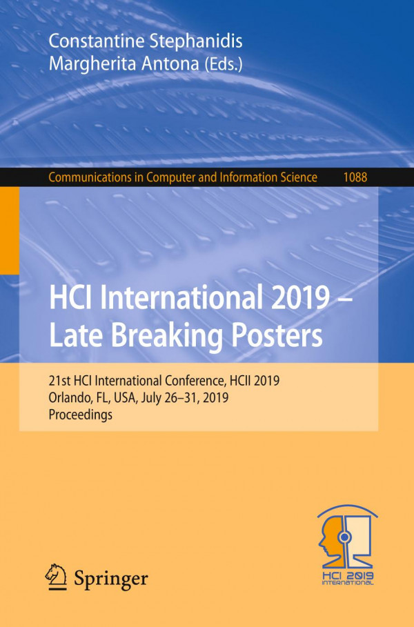 Hci International 2019 Late Breaking Posters 21st Hci International Conference Hcii 2019 Orlando Fl Usa July 2631 2019 Proceedings 1st Ed 2019 Constantine Stephanidis