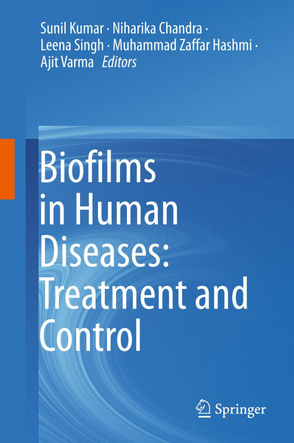 Biofilms In Human Diseases Treatment And Control 1st Ed 2019 Sunil Kumar