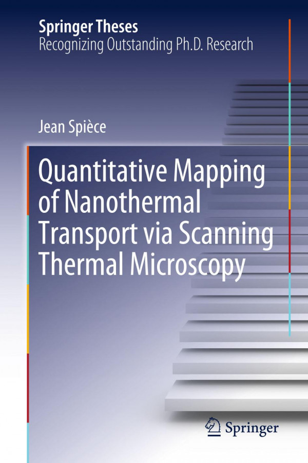 Quantitative Mapping Of Nanothermal Transport Via Scanning Thermal Microscopy 1st Ed 2019 Jean Spice