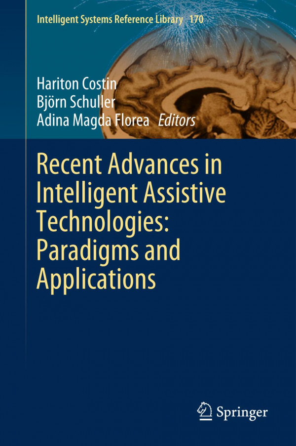 Recent Advances In Intelligent Assistive Technologies Paradigms And Applications 1st Ed 2020 Hariton Costin