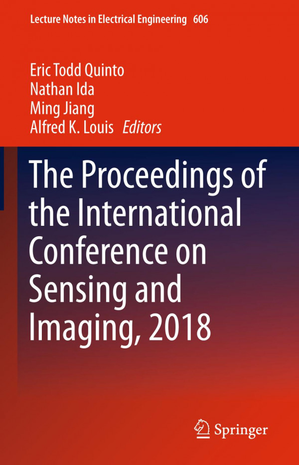 The Proceedings Of The International Conference On Sensing And Imaging 2018 1st Ed 2019 Eric Todd Quinto