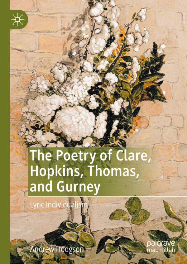 The Poetry Of Clare Hopkins Thomas And Gurney Lyric Individualism 1st Ed 2019 Andrew Hodgson