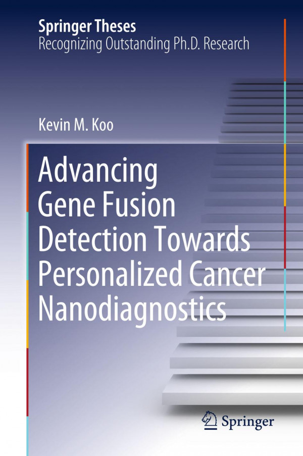 Advancing Gene Fusion Detection Towards Personalized Cancer Nanodiagnostics 1st Ed 2019 Kevin M Koo