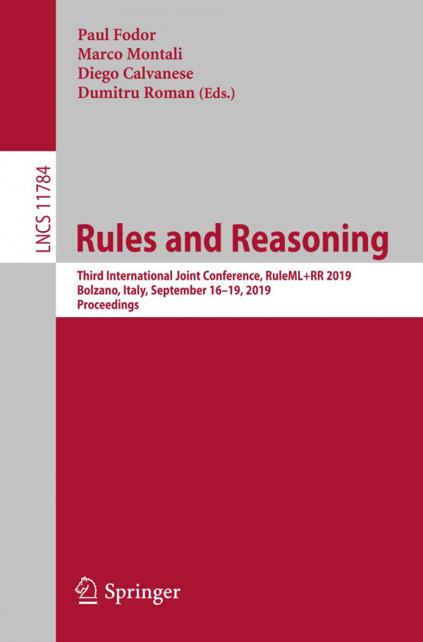 Rules And Reasoning Third International Joint Conference Rulemlrr 2019 Bolzano Italy September 1619 2019 Proceedings 1st Ed 2019 Paul Fodor