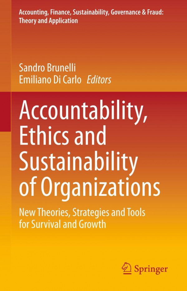 Accountability Ethics And Sustainability Of Organizations New Theories Strategies And Tools For Survival And Growth 1st Ed 2020 Sandro Brunelli