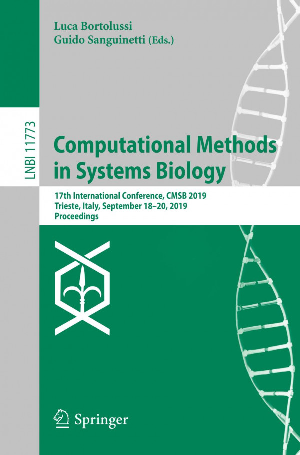 Computational Methods In Systems Biology 17th International Conference Cmsb 2019 Trieste Italy September 1820 2019 Proceedings 1st Ed 2019 Luca Bortolussi