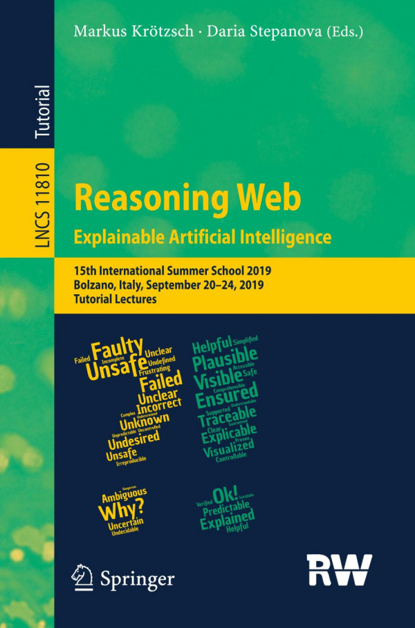 Reasoning Web Explainable Artificial Intelligence 15th International Summer School 2019 Bolzano Italy September 2024 2019 Tutorial Lectures 1st Ed 2019 Markus Krtzsch