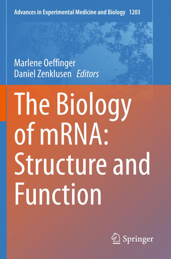 The Biology Of Mrna Structure And Function 1st Ed 2019 Marlene Oeffinger