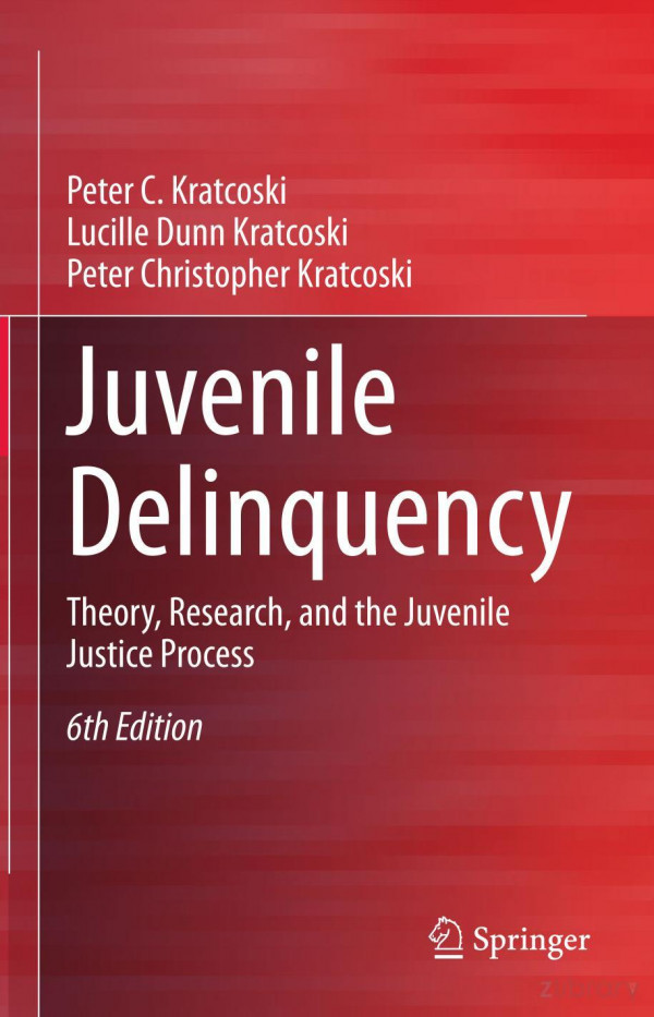 Juvenile Delinquency Theory Research And The Juvenile Justice Process 6th Ed 2020 Peter C Kratcoski
