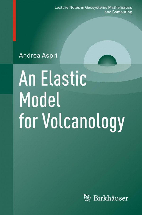 An Elastic Model For Volcanology 1st Ed 2019 Andrea Aspri