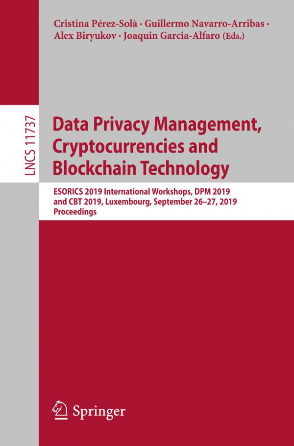 Data Privacy Management Cryptocurrencies And Blockchain Technology Esorics 2019 International Workshops Dpm 2019 And Cbt 2019 Luxembourg September 2627 2019 Proceedings 1st Ed 2019 Cristina Prezsol