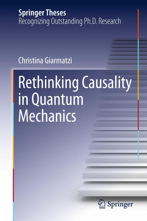 Rethinking Causality In Quantum Mechanics 1st Ed 2019 Christina Giarmatzi