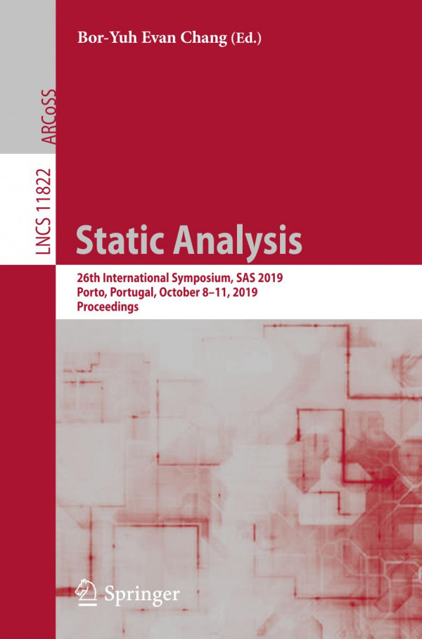 Static Analysis 26th International Symposium Sas 2019 Porto Portugal October 811 2019 Proceedings 1st Ed 2019 Boryuh Evan Chang