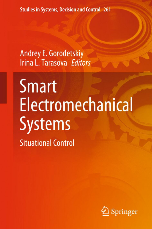 Smart Electromechanical Systems Situational Control 1st Ed 2020 Andrey E Gorodetskiy