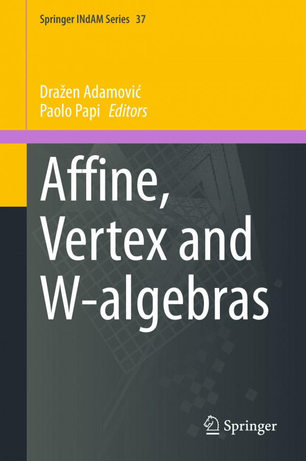 Affine Vertex And Walgebras 1st Ed 2019 Draen Adamovi