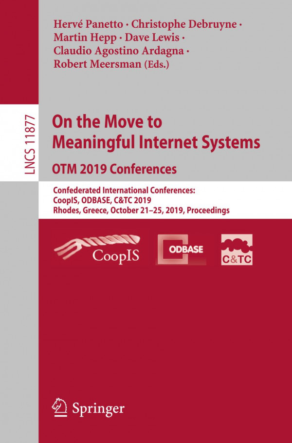 On The Move To Meaningful Internet Systems Otm 2019 Conferences Confederated International Conferences Coopis Odbase Ctc 2019 Rhodes Greece October 2125 2019 Proceedings 1st Ed 2019 Herv Panetto
