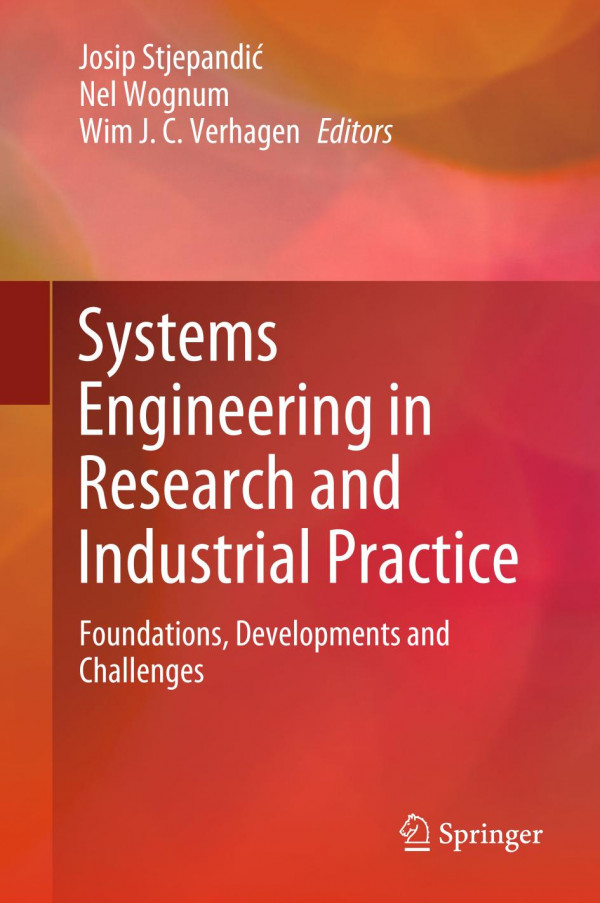 Systems Engineering In Research And Industrial Practice Foundations Developments And Challenges 1st Ed 2019 Josip Stjepandi