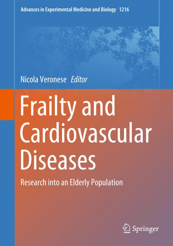 Frailty And Cardiovascular Diseases Research Into An Elderly Population 1st Ed 2020 Nicola Veronese