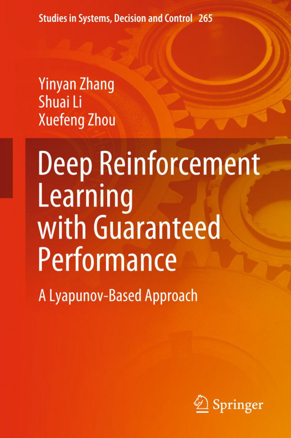 Deep Reinforcement Learning With Guaranteed Performance A Lyapunovbased Approach 1st Ed 2020 Yinyan Zhang