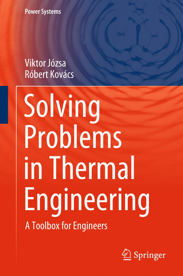 Solving Problems In Thermal Engineering A Toolbox For Engineers 1st Ed 2020 Viktor Jzsa