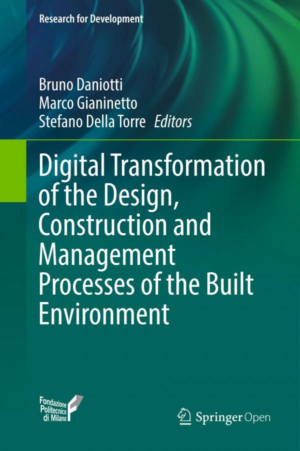 Digital Transformation Of The Design Construction And Management Processes Of The Built Environment 1st Ed 2020 Bruno Daniotti