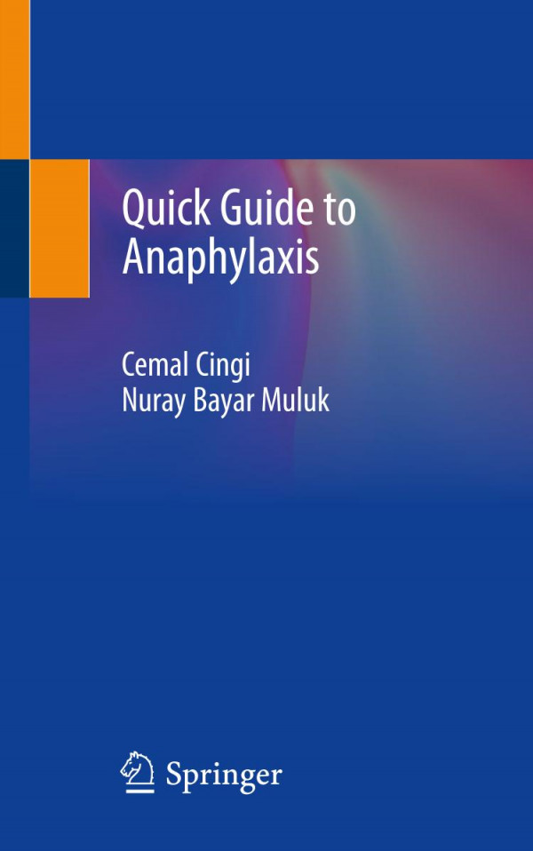 Quick Guide To Anaphylaxis 1st Ed 2020 Cemal Cingi Nuray Bayar Muluk