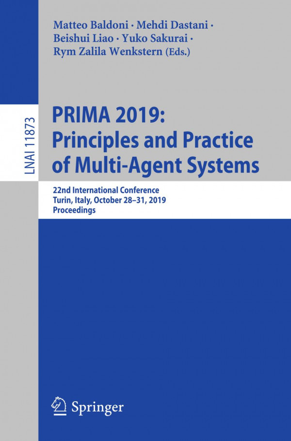 Prima 2019 Principles And Practice Of Multiagent Systems 22nd International Conference Turin Italy October 2831 2019 Proceedings 1st Ed 2019 Matteo Baldoni