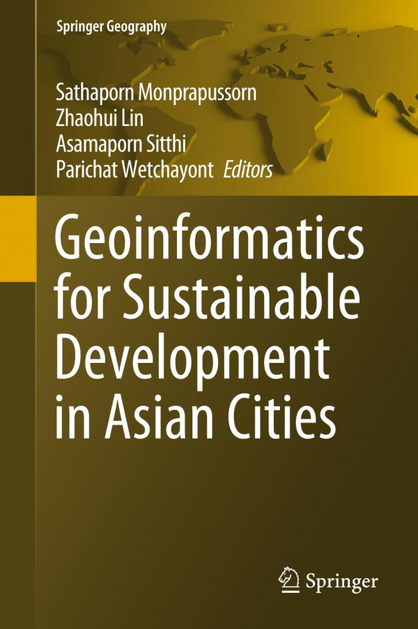 Geoinformatics For Sustainable Development In Asian Cities 1st Ed 2020 Sathaporn Monprapussorn