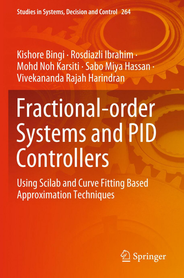 Fractionalorder Systems And Pid Controllers Using Scilab And Curve Fitting Based Approximation Techniques 1st Ed 2020 Kishore Bingi
