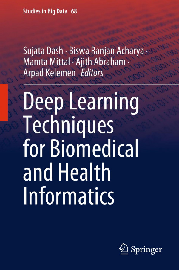 Deep Learning Techniques For Biomedical And Health Informatics 1st Ed 2020 Sujata Dash