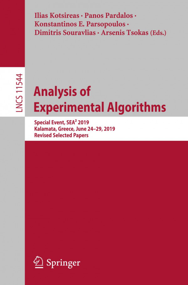 Analysis Of Experimental Algorithms Special Event Sea 2019 Kalamata Greece June 2429 2019 Revised Selected Papers 1st Ed 2019 Ilias Kotsireas