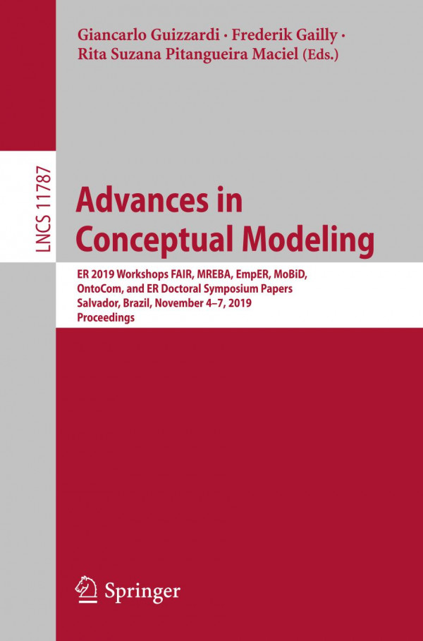 Advances In Conceptual Modeling Er 2019 Workshops Fair Mreba Emper Mobid Ontocom And Er Doctoral Symposium Papers Salvador Brazil November 47 2019 Proceedings 1st Ed 2019 Giancarlo Guizzardi