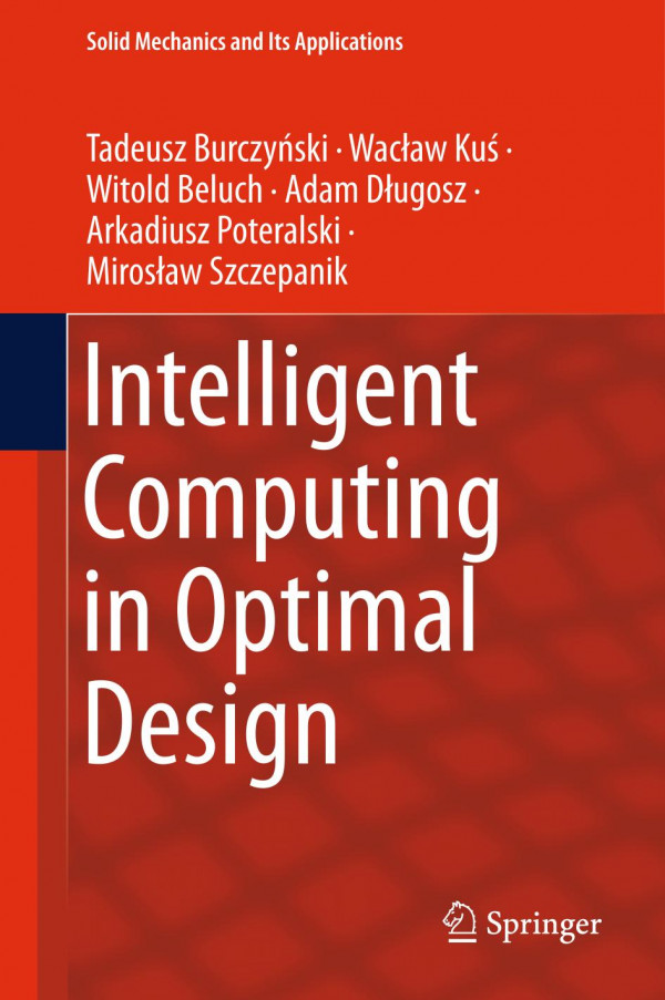 Intelligent Computing In Optimal Design 1st Ed 2020 Tadeusz Burczyski