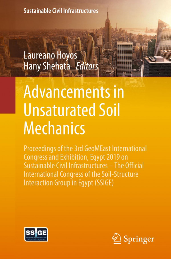 Advancements In Unsaturated Soil Mechanics Proceedings Of The 3rd Geomeast International Congress And Exhibition Egypt 2019 On Sustainable Civil Infrastructures 1st Ed 2020 Laureano Hoyos