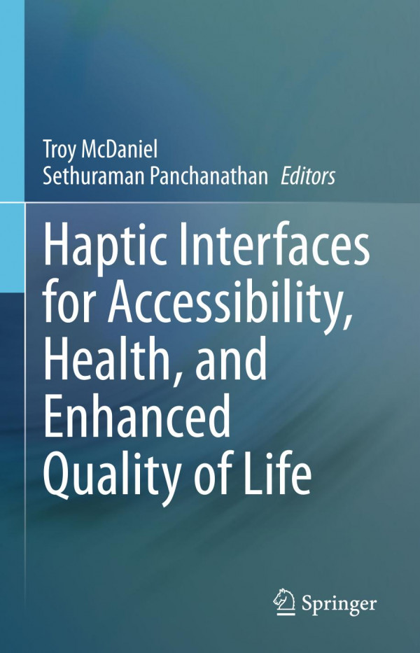 Haptic Interfaces For Accessibility Health And Enhanced Quality Of Life 1st Ed 2020 Troy Mcdaniel