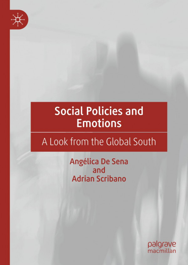 Social Policies And Emotions A Look From The Global South 1st Anglica De Sena