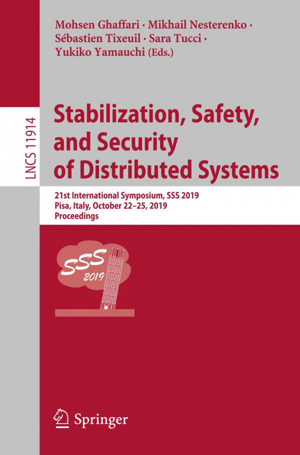 Stabilization Safety And Security Of Distributed Systems 21st International Symposium Sss 2019 Pisa Italy October 2225 2019 Proceedings 1st Ed 2019 Mohsen Ghaffari