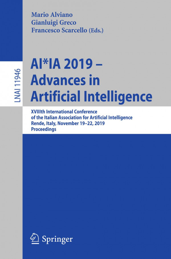 Aiia 2019 Advances In Artificial Intelligence Xviiith International Conference Of The Italian Association For Artificial Intelligence Rende Italy November 1922 2019 Proceedings 1st Ed 2019 Mario Alviano