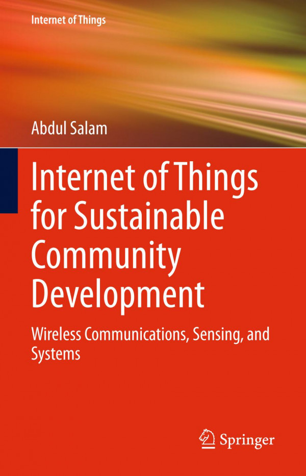Internet Of Things For Sustainable Community Development Wireless Communications Sensing And Systems 1st Ed 2020 Abdul Salam