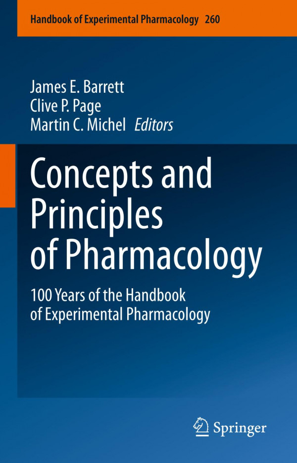 Concepts And Principles Of Pharmacology 100 Years Of The Handbook Of Experimental Pharmacology 1st Ed 2019 James E Barrett